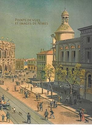 Points de vues et Images de Nîmes