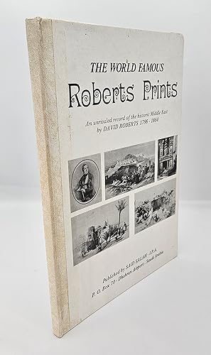 The World Famous Roberts Prints: An Unrivaled Record of the Historic Middle East By David Roberts...