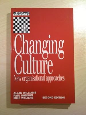 Immagine del venditore per Changing Culture: New Organizational Approaches (Developing Strategies S.) venduto da WeBuyBooks