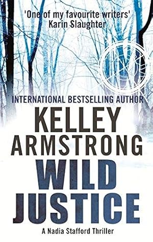 Seller image for Wild Justice: Book 3 in the Nadia Stafford Series for sale by WeBuyBooks