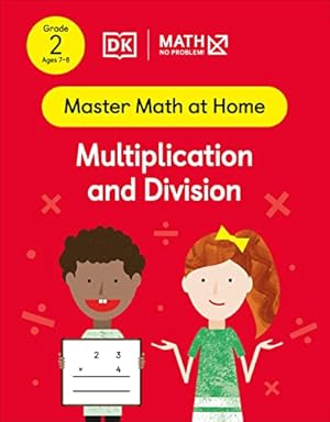 Bild des Verkufers fr Math - No Problem! Multiplication and Division, Grade 2 Ages 7-8 (Master Math at Home) zum Verkauf von WeBuyBooks