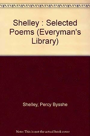 Bild des Verkufers fr Shelley : Selected Poems (Everyman's Library) zum Verkauf von WeBuyBooks