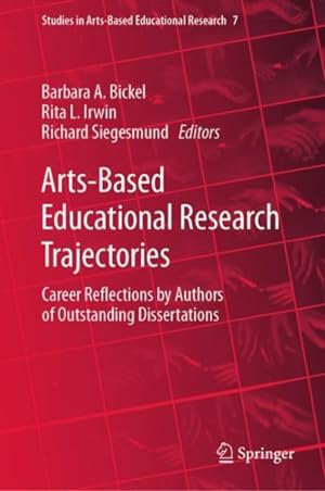 Imagen del vendedor de Arts-based Educational Research Trajectories : Career Reflections by Authors of Outstanding Dissertations a la venta por GreatBookPrices