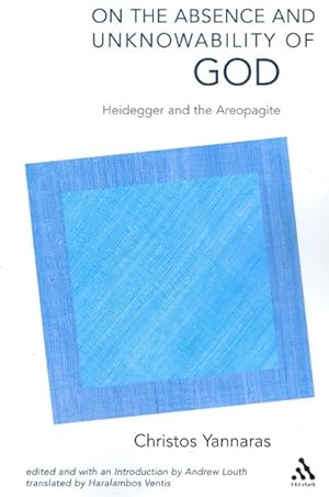 Bild des Verkufers fr On the Absence and Unknowability of God : Heidegger and the Areopagite zum Verkauf von GreatBookPrices