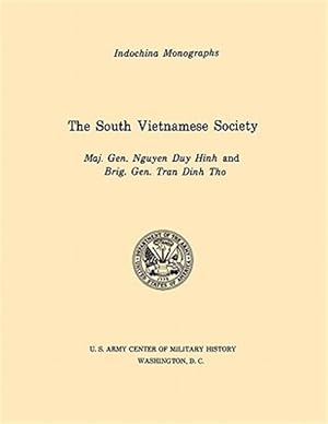 Immagine del venditore per The South Vietnamese Society (U.S. Army Center for Military History Indochina Monograph series) venduto da GreatBookPrices