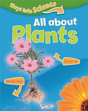 Bild des Verkufers fr Ways Into Science: All about Plants zum Verkauf von Smartbuy