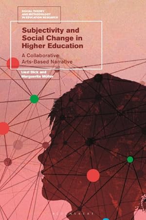 Image du vendeur pour Subjectivity and Social Change in Higher Education : A Collaborative Arts-based Narrative mis en vente par GreatBookPrices