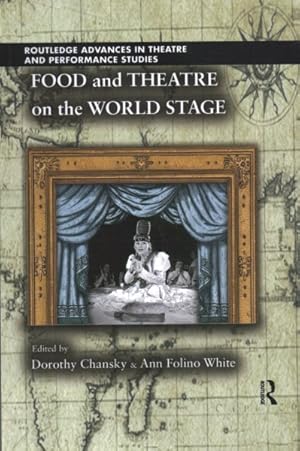 Image du vendeur pour Food and Theatre on the World Stage mis en vente par GreatBookPrices