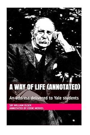 Imagen del vendedor de Way of Life : An Address Delivered to Yale Students a la venta por GreatBookPrices