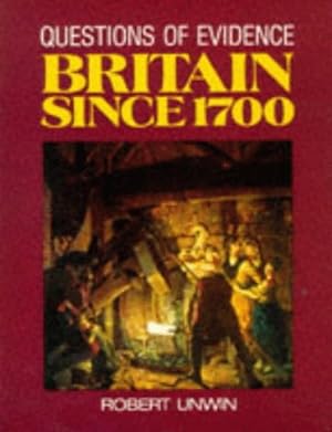 Bild des Verkufers fr Questions of Evidence Britain Since 1700 zum Verkauf von WeBuyBooks
