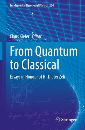 Imagen del vendedor de From Quantum to Classical : Essays in Honour of H.-dieter Zeh a la venta por GreatBookPrices