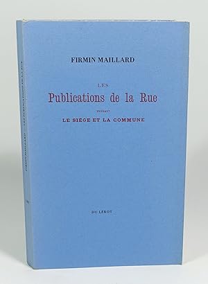 Imagen del vendedor de Les Publications de la rue pendant le sige et la commune a la venta por Librairie L'Autre sommeil