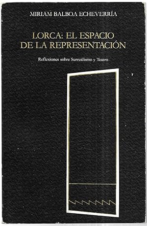 Lorca: El espacio de la representación. Reflexiones sobre Surrealismo y Teatro