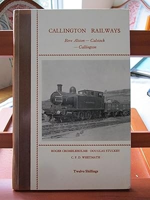 CALLINGTON RAILWAYS Bere Alston - Calstock - Callington