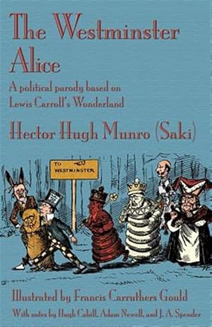 Bild des Verkufers fr Westminster Alice : A Political Parody Based on Lewis Carroll's Wonderland zum Verkauf von GreatBookPrices