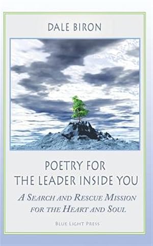 Seller image for Poetry for the Leader Inside You: A Search and Rescue Mission for the Heart and Soul for sale by GreatBookPrices