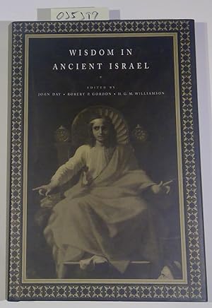 Seller image for Wisdom in Ancient Israel. Essays in honour of J.A. Emerton for sale by Antiquariat Trger