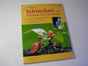 Bild des Verkufers fr Schnecken und Blattluse sicher bekmpfen - Gartenpraxis zum Verkauf von Antiquariat Fuchseck