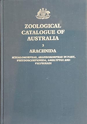 Zoological Catalogue Of Australia, Vol. 3: Arachnida - Mygalomorphae, Araneomorphae In Part, Pseu...