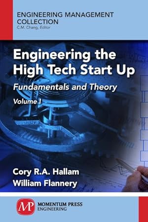 Seller image for Engineering the High Tech Start Up : Fundamentals and Theory for sale by GreatBookPrices