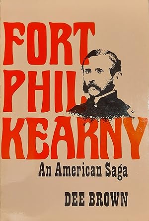 Fort Phil Keanrny An American Saga