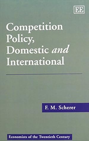 Bild des Verkufers fr Competition Policy, Domestic and International (Economists of the Twentieth Century series) zum Verkauf von WeBuyBooks