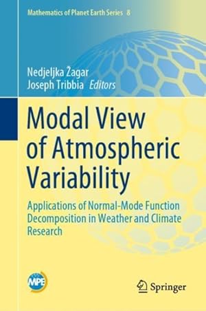 Bild des Verk�ufers f�r Modal View of Atmospheric Variability : Applications of Normal-mode Function Decomposition in Weather and Climate Research zum Verkauf von GreatBookPrices