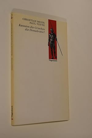 Immagine del venditore per Kannten die Griechen die Demokratie? : 2 Studien. Christian Meier ; Paul Veyne / Kleine kulturwissenschaftliche Bibliothek ; 2 venduto da Antiquariat Biebusch