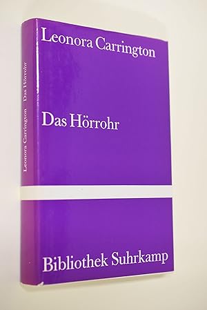 Das Hörrohr : Roman. Aus dem Engl. von Tilman Spengler / Bibliothek Suhrkamp ; Bd. 901