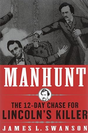 Seller image for MANHUNT; THE TWELVE-DAY CHASE FOR LINCOLN'S KILLER for sale by Columbia Books, ABAA/ILAB, MWABA