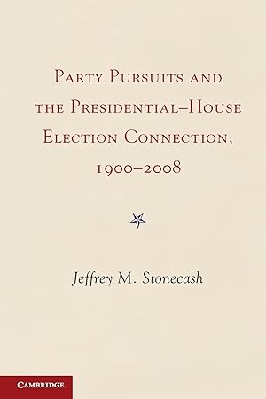 Bild des Verkufers fr Party Pursuits and the Presidential-House Election Connection, 1900-2008 zum Verkauf von moluna