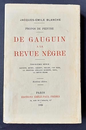 De Gauguin à la Revue Nègre - Propos de peintre : Troisième série : Gauguin, Monet, Sargent, Hell...