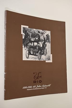 Bild des Verkufers fr RIO 1886-1986: 100 Jahre Automobil: Klassische Modellautos aus Metall 1:43 zum Verkauf von Antiquariat Biebusch