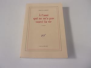 Seller image for A L'AMI QUI NE M'A PAS SAUVE LA VIE for sale by occasion de lire
