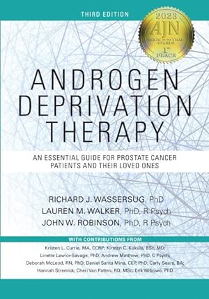 Imagen del vendedor de Androgen Deprivation Therapy : An Essential Guide for Prostate Cancer Patients and Their Loved Ones a la venta por GreatBookPrices
