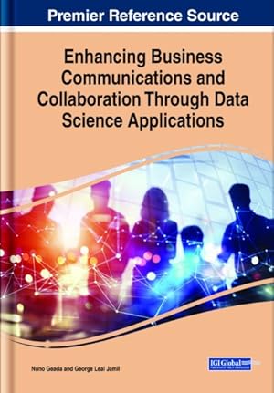 Imagen del vendedor de Enhancing Business Communications and Collaboration Through Data Science Applications a la venta por GreatBookPrices