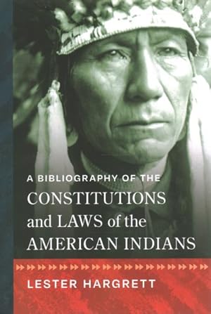Imagen del vendedor de Bibliography of the Constitutions and Laws of the American Indians a la venta por GreatBookPrices