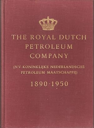The Royal Dutch Petroleum Company. 1890-1950