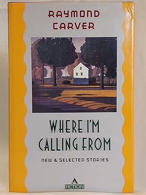 Imagen del vendedor de Where I'm Calling from: New and Selected Stories a la venta por H.S. Bailey