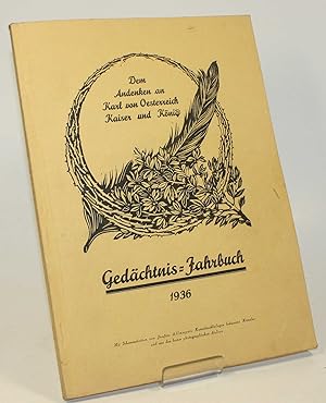 Gedächtnis-Jahrbuch. Dem Andenken an Karl von Oesterreich, Kaiser und König. Jubiläumsausgabe für...