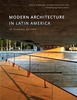 Seller image for Modern Architecture in Latin America : Art, Technology, and Utopia for sale by GreatBookPrices