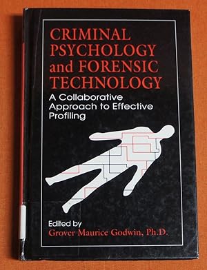 Seller image for Criminal Psychology and Forensic Technology: A Collaborative Approach to Effective Profiling for sale by GuthrieBooks