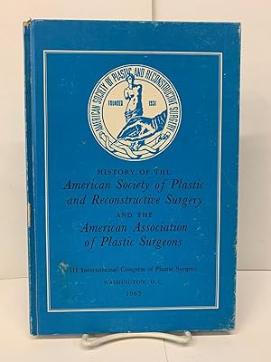 Immagine del venditore per History of the American Society of Plastic and Reconstructive Surgery venduto da Chamblin Bookmine