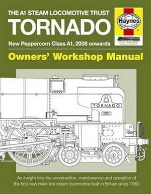 Bild des Verkufers fr The A1 Steam Locomotive Trust Tornado: Owners' Workshop Manual zum Verkauf von WeBuyBooks