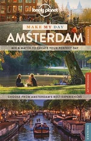 Seller image for Lonely Planet Make My Day Amsterdam (Travel Guide) for sale by WeBuyBooks