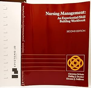 Nursing Management: An Experiential/Skill Building Workbook