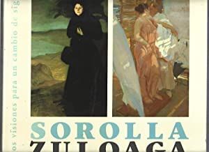 SOROLLA-ZULOAGA. DOS VISIONES PARA UN CAMBIO DE SIGLO