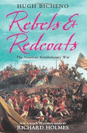 Bild des Verkufers fr Rebels and Redcoats: The American Revolutionary War zum Verkauf von WeBuyBooks