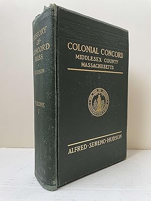 The History of Concord Volume 1 Colonial Concord
