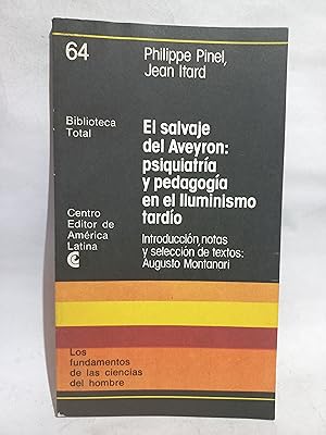 Seller image for El Salvaje del Aveyron: Psiquiatra y Pedagogia en el iluminismo Tardo for sale by Libros de Ultramar Alicante